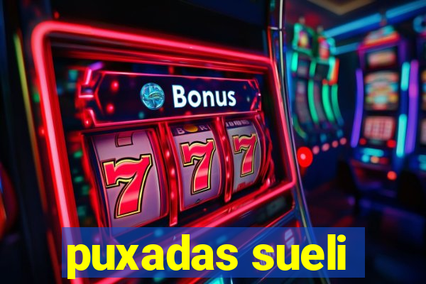 puxadas sueli